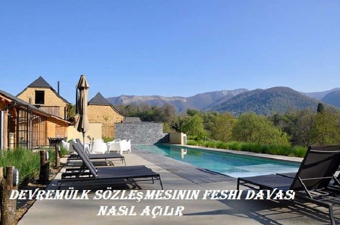 Devremülk Sözleşmesinin Feshi Davası Nasıl Açılır